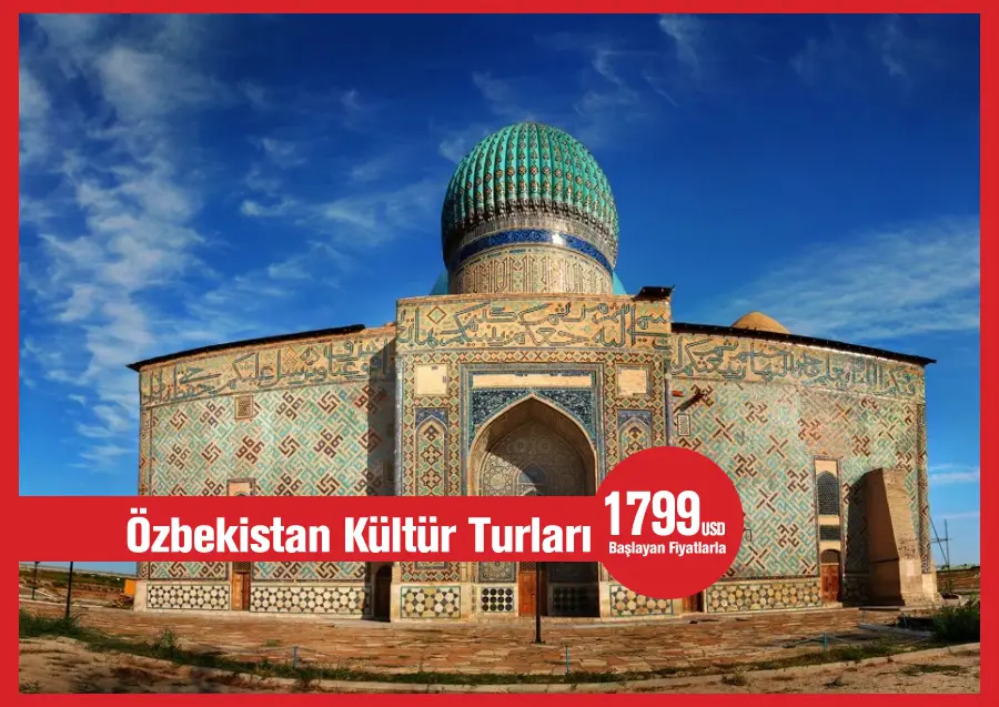 Özbekistan’da 8 Gün 7 Gece